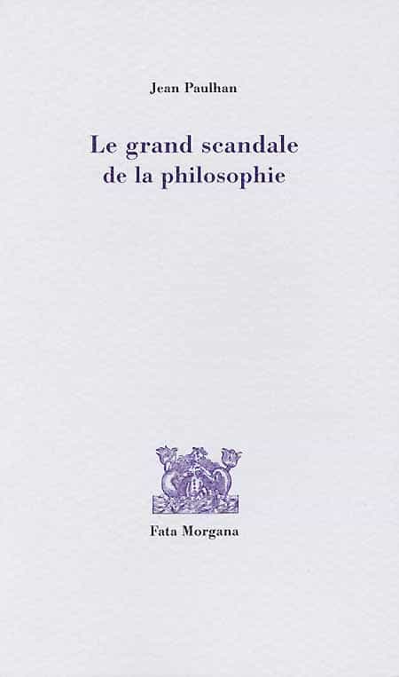 Couverture du livre Le grand scandale de la philosophie, de Jean Paulhan