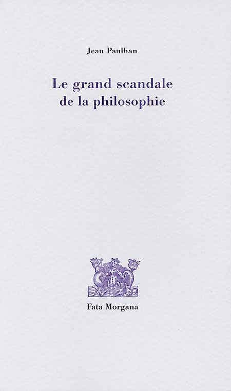 Couverture du livre Le grand scandale de la philosophie, de Jean Paulhan